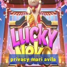 privacy mari avila